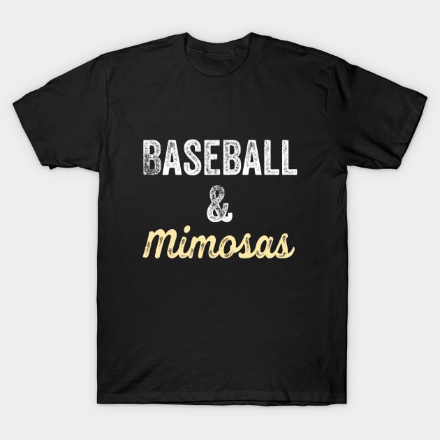 Baseball & Mimosas Game Day Drink Wife Mom Ladies Fan T-Shirt by HuntTreasures